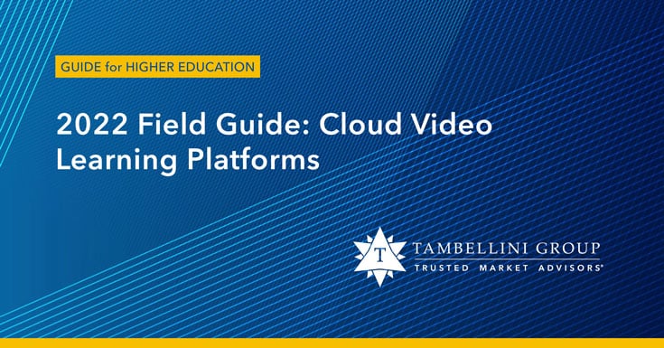 2022 Field Guide: Cloud Video Learning Platforms from Tambellini Group