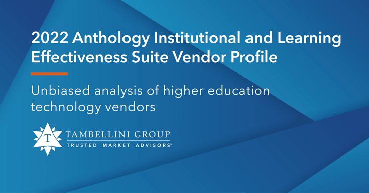 2022 Anthology Institutional and Learning Effectiveness Suite Vendor Profile from Tambellini Group