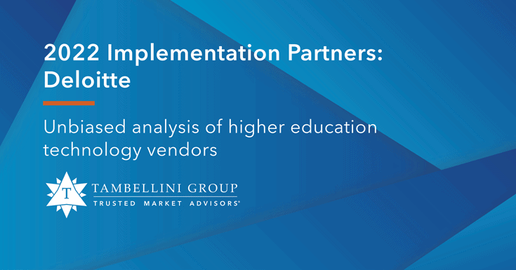 read Implementation Partner Vendor Profile Series: Deloitte by Tambellini Group