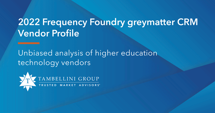 2022 Frequency Foundry greymatter CRM Vendor Profile from Tambellini Group