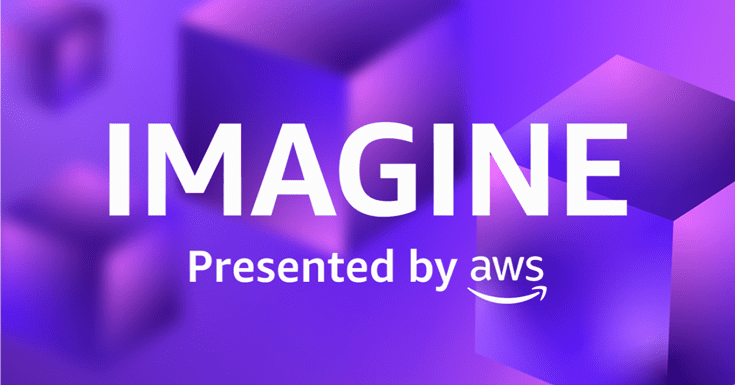 Top of Mind: AWS Imagine Conference Is True to Its Name