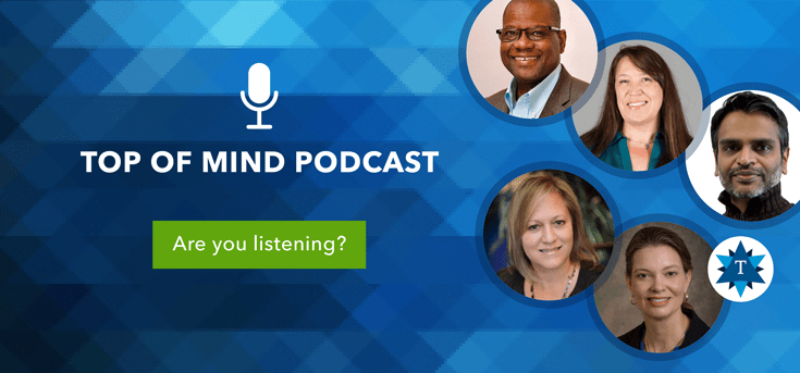 Top of Mind: 5 Tambellini Group Top of Mind Podcasts You Can’t Miss