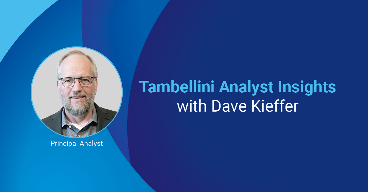 Tambellini Analyst Insights with Dave Kieffer