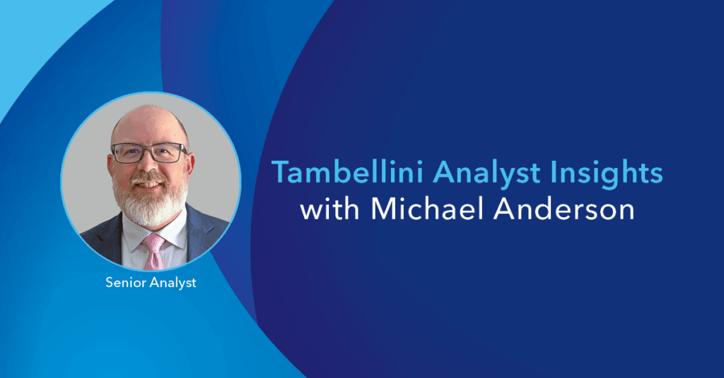 Tambellini Analyst Insights with Michael Anderson