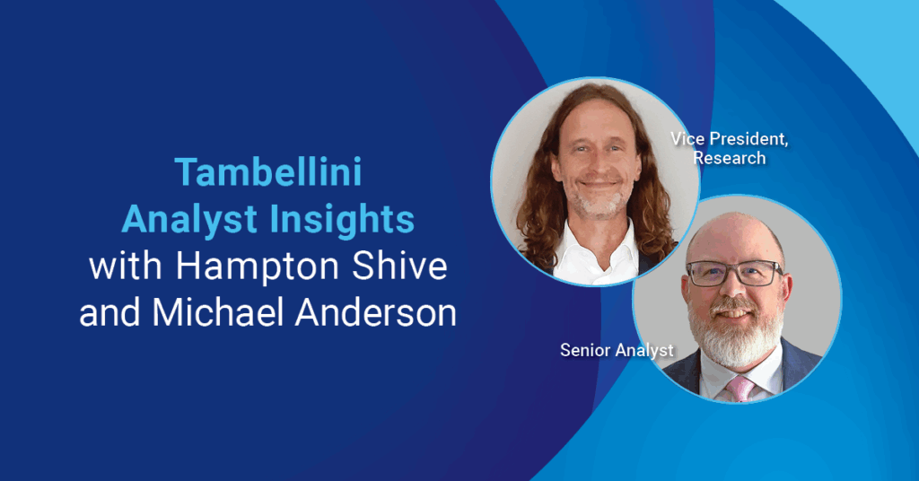 Tambellini Analyst Insights with Hampton Shive and Michael Anderson
