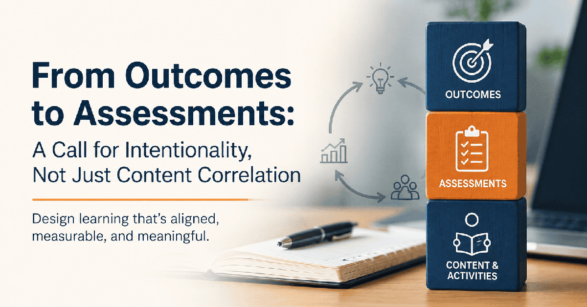 Intentional Course Design: From Outcomes to Assessments - The ...