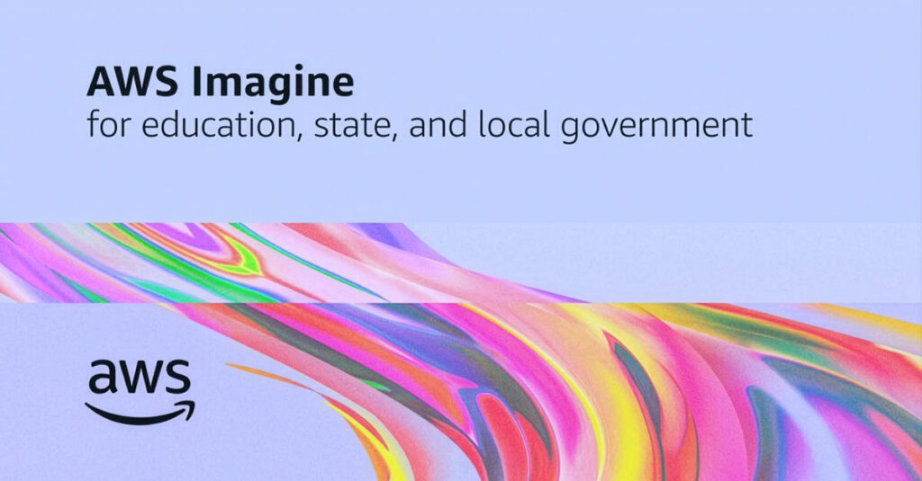 AWS Imagine for education, state, and local government